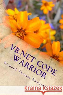 VB.Net Code Warrior: Working With WMI Richard Thomas Edwards 9781720518952 Createspace Independent Publishing Platform