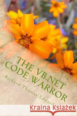 The VB.Net Code Warror: Working With Access Richard Thomas Edwards 9781720519874 Createspace Independent Publishing Platform