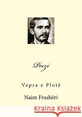 Poezi: Vepra E Plote Naim Frasheri 9781720522157 Createspace Independent Publishing Platform