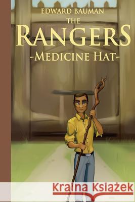 The Rangers Book 2: Medicine Hat Pamela Bauman Edward Bauman 9781720522508 Createspace Independent Publishing Platform