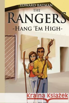 The Rangers Book 4: Hang 'Em High Pamela Bauman Edward Bauman 9781720523727