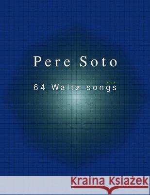 Pere Soto Waltz Songs Pere Soto Tejedor 9781720528074 Createspace Independent Publishing Platform