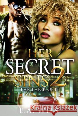 Her Secret Sins 2 L. a. Wils 9781720528814 Createspace Independent Publishing Platform