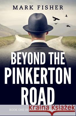 Beyond the Pinkerton Road Mark Fisher 9781720533078