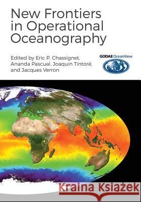 New Frontiers in Operational Oceanography Godae Oceanview                          Eric P. Chassignet Ananda Pascual 9781720549970