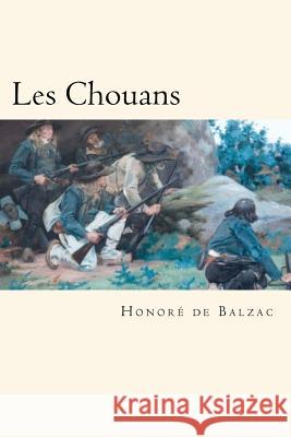 Les Chouans Honore D 9781720552727 Createspace Independent Publishing Platform