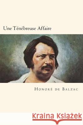 Une Ténébreuse Affaire De Balzac, Honore 9781720554479