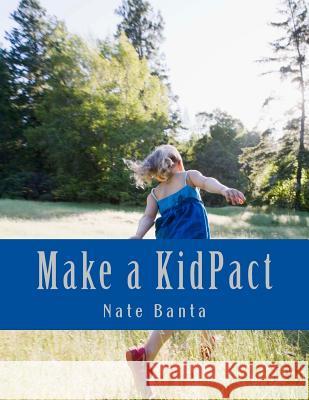 Make a KidPact Nate Banta 9781720557807