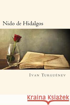 Nido de Hidalgos (Spanish Edition) Ivan Turguenev 9781720558729 Createspace Independent Publishing Platform