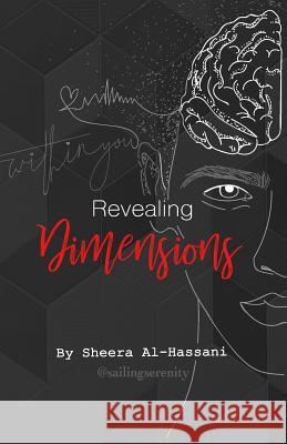 Revealing Dimensions Sheera Al-Hassani Sheera Al-Hassani 9781720564973