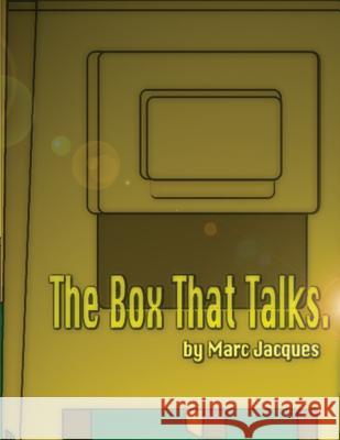 The Box that Talks Jacques, Marc J. 9781720567158