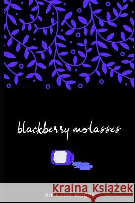 Blackberry Molasses Natsumi McGee 9781720571742