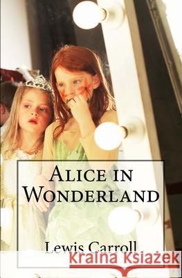Alice in Wonderland Lewis Carroll 9781720591313