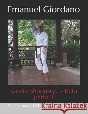 Karate Shorin-ryu - Kata parte 2 Emanuel Giordano 9781720593935