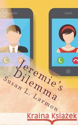 Jeremie's Dilemma Susan L. Larmon 9781720598695