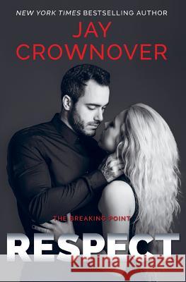 Respect Jay Crownover 9781720605836 Createspace Independent Publishing Platform