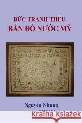 Buc Tranh Theu Ban Do Nuoc My Nguyen Nhung 9781720617136 Createspace Independent Publishing Platform