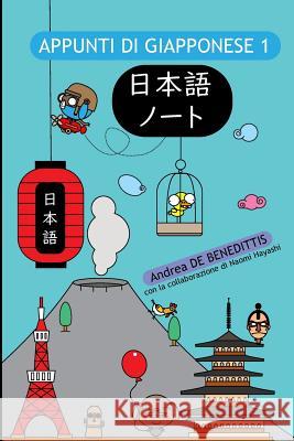 Appunti di giapponese 1: Bianco e nero Naomi Hayashi Andrea d 9781720638612 Createspace Independent Publishing Platform