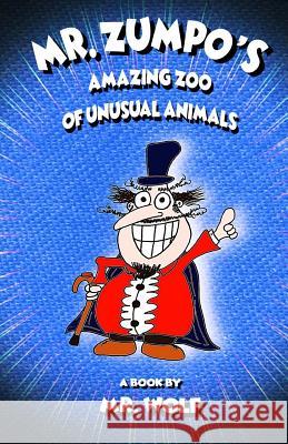 Mr. Zumpo's Amazing Zoo of Unusual Animals MR Wolf 9781720652656