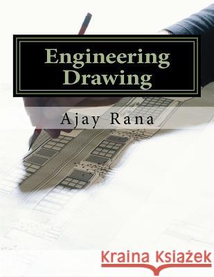 Engineering Drawing Er Ajay Rana 9781720656142 Createspace Independent Publishing Platform