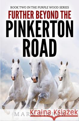 Further Beyond the Pinkerton Road Mark Fisher 9781720656494