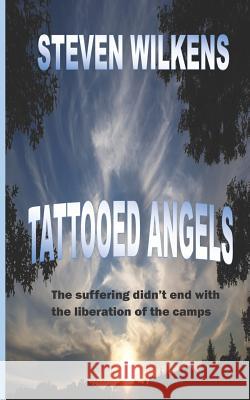 Tattooed Angels Steven Wilkens 9781720656708 Createspace Independent Publishing Platform