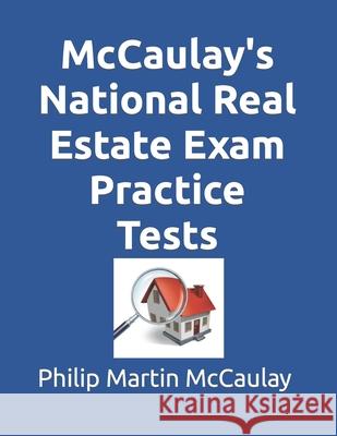 McCaulay's National Real Estate Exam Practice Tests Philip Martin McCaulay 9781720658665