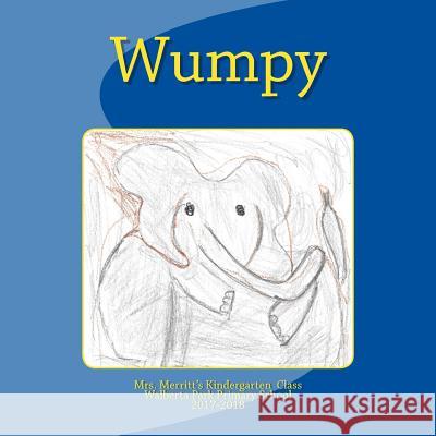 Wumpy Boundless Books Merritt's Kindergarten Class 9781720661306