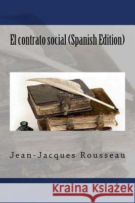 El contrato social (Spanish Edition) Rousseau, Jean-Jacques 9781720665717