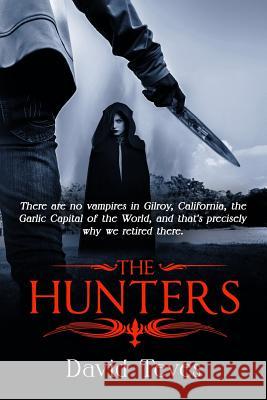 The Hunters David Teves 9781720670407 Createspace Independent Publishing Platform