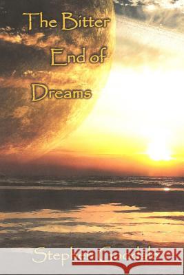 The Bitter End of Dreams: Tales of Duality Stephen A. Goodale Janelle Blatt 9781720679462