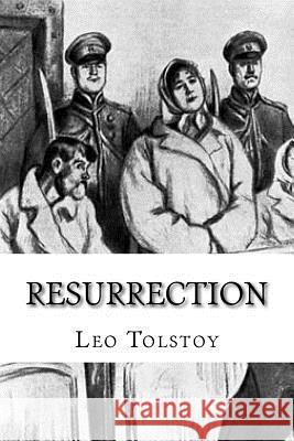 Resurrection Leo Tolstoy Louise Maude 9781720697053 Createspace Independent Publishing Platform