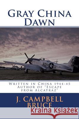 Gray China Dawn J. Campbell Bruce 9781720699231