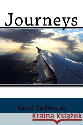 Journeys Carol Bellhouse 9781720701033 Createspace Independent Publishing Platform