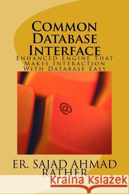 Common Database Interface Sajad Ahmad Rather 9781720702160 Createspace Independent Publishing Platform