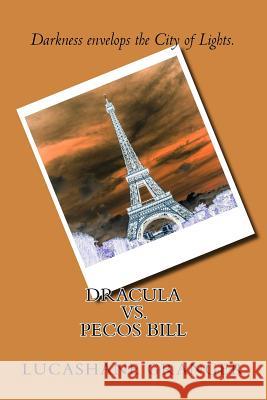 Dracula VS. Pecos Bill Granger, Lucashane 9781720702832 Createspace Independent Publishing Platform