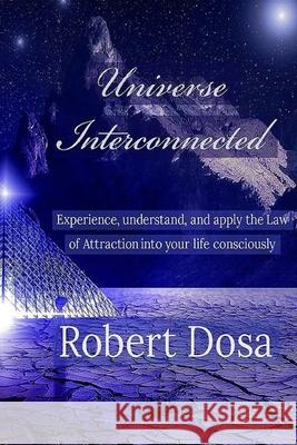 Universe Interconnected Robert Dosa 9781720703785 Createspace Independent Publishing Platform