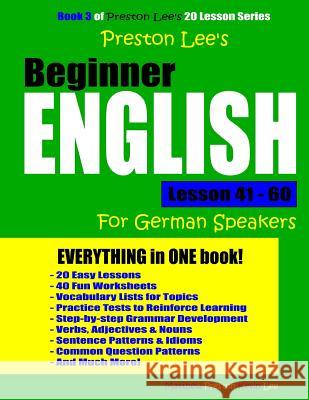 Preston Lee's Beginner English Lesson 41 - 60 For German Speakers Preston, Matthew 9781720721451