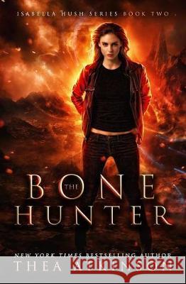 Bone Hunter Thea Atkinson 9781720722755 Createspace Independent Publishing Platform