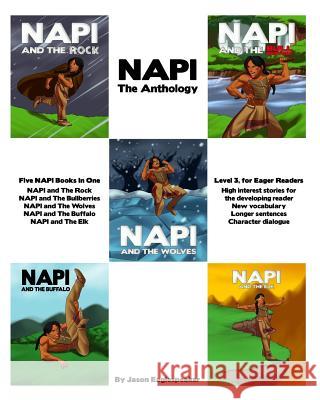 NAPI - The Anthology: Level 3 Reader Eaglespeaker, Jason 9781720728191 Createspace Independent Publishing Platform