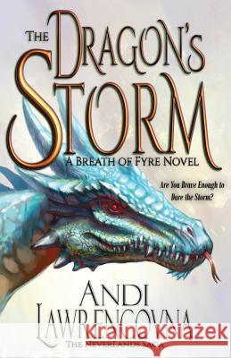 The Dragon's Storm: A Breath of Fyre Novel Andi Lawrencovna Kim Dingwall 9781720728382