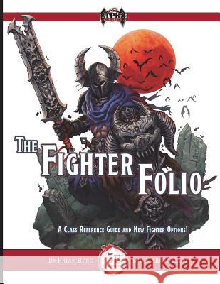 The Fighter Folio for Fifth Edition (5e) Brian Berg Mark a. Hart 9781720732761
