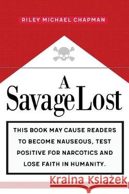 A Savage Lost Riley Chapman 9781720741978