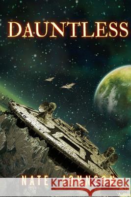 Dauntless: Taurian Empire Nate Johnson 9781720742494 Createspace Independent Publishing Platform