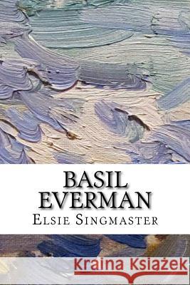 Basil Everman Elsie Singmaster 9781720743910