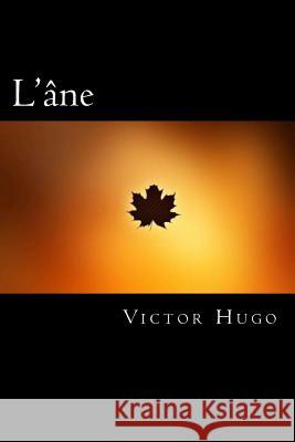 L'âne (French Edition) Hugo, Victor 9781720772095