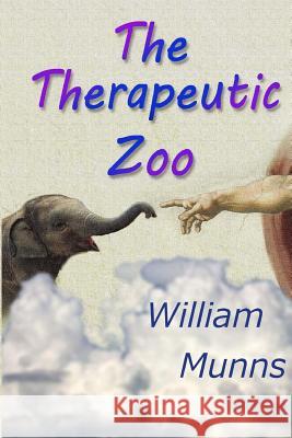 The Therapeutic Zoo William Munns 9781720773269