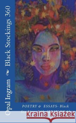 Black Stockings 360 Opal S. Ingram 9781720784104 Createspace Independent Publishing Platform