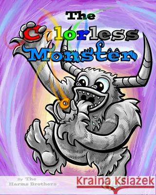 The Colorless Monster Nathan Harms Caleb Harms 9781720785835