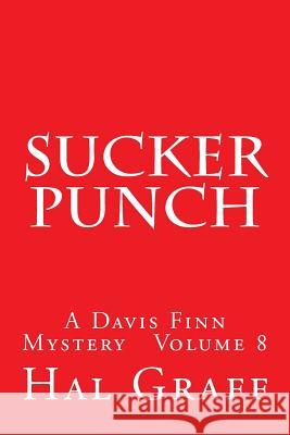 Sucker Punch: A Davis Finn Mystery Volume 8 Hal Graff 9781720787112